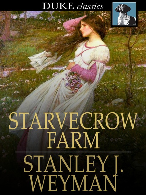 Title details for Starvecrow Farm by Stanley J. Weyman - Available